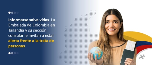 Embajada de Colombia en Tailandia y su sección consular le invitan a estar alerta frente a la trata de personas